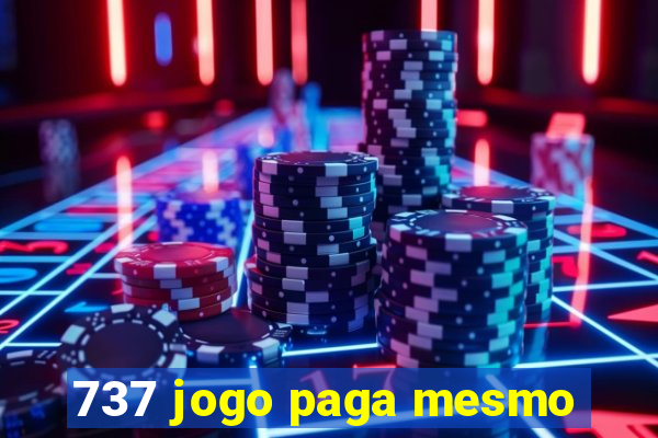 737 jogo paga mesmo
